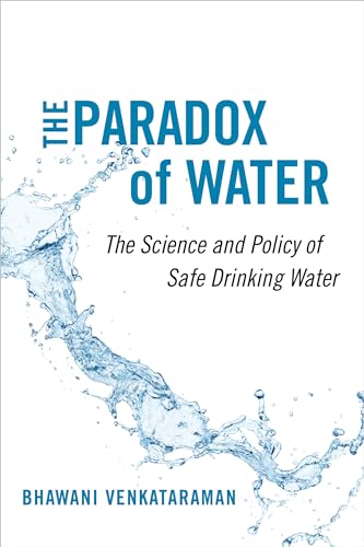 Beispielbild fr The Paradox of Water: The Science and Policy of Safe Drinking Water zum Verkauf von Books From California