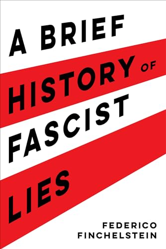 Beispielbild fr A Brief History of Fascist Lies zum Verkauf von Blackwell's