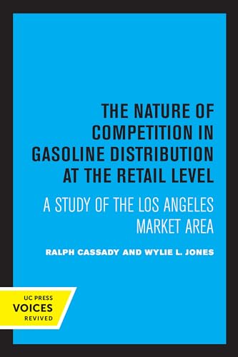 Imagen de archivo de Nature of Competition in Gasoline Distribution at the Retail Level: A Study of the Los Angeles Market Area a la venta por Lucky's Textbooks