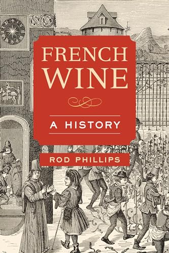 Beispielbild fr French Wine: A History zum Verkauf von AwesomeBooks