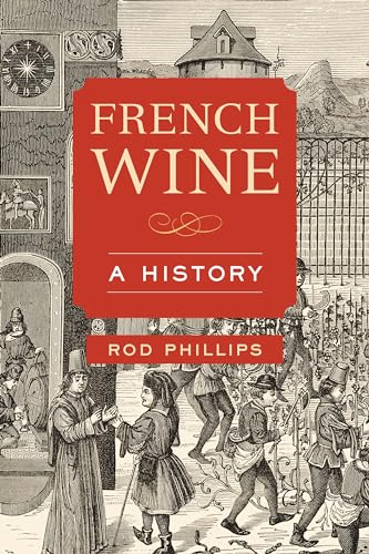 Stock image for French Wine: A History for sale by AwesomeBooks