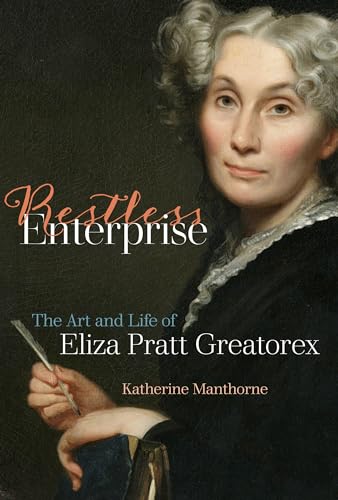 Beispielbild fr Restless Enterprise: The Art and Life of Eliza Pratt Greatorex zum Verkauf von Books-FYI, Inc.