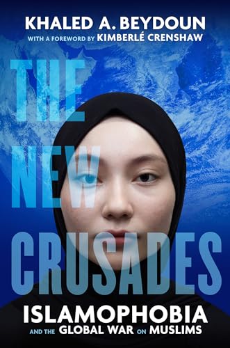 Beispielbild fr The New Crusades: Islamophobia and the Global War on Muslims zum Verkauf von GF Books, Inc.