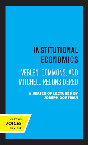 Beispielbild fr Institutional Economics: Veblen, Commons, and Mitchell Reconsidered zum Verkauf von dsmbooks