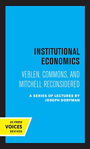Stock image for Institutional Economics: Veblen, Commons, and Mitchell Reconsidered for sale by dsmbooks