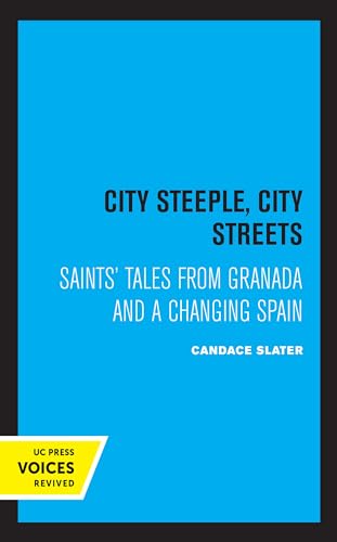 Beispielbild fr City Steeple, City Streets: Saints' Tales from Granada and a Changing Spain zum Verkauf von Lucky's Textbooks