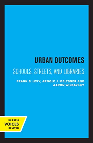 Stock image for Urban Outcomes: Schools, Streets, and Libraries for sale by ThriftBooks-Atlanta