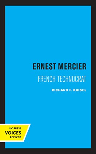 9780520368873: Ernest Mercier: French Technocrat