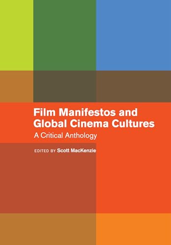 9780520377479: Film Manifestos and Global Cinema Cultures: A Critical Anthology