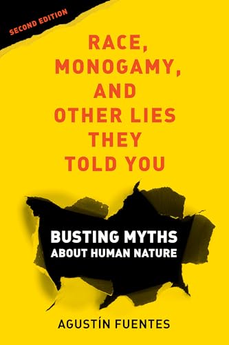 Stock image for Race, Monogamy, and Other Lies They Told You: Busting Myths about Human Nature for sale by GF Books, Inc.
