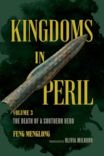 9780520381070: Kingdoms in Peril, Volume 3: The Death of a Southern Hero (Kingdoms in Peril, 3)