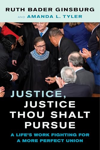 Beispielbild fr Justice, Justice Thou Shalt Pursue: A Life's Work Fighting for a More Perfect Union (Law in the Public Square) (Volume 2) zum Verkauf von Open Books