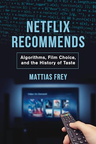 Stock image for Netflix Recommends: Algorithms, Film Choice, and the History of Taste for sale by ZBK Books