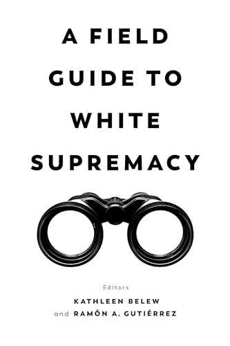 Beispielbild fr A Field Guide to White Supremacy zum Verkauf von Blackwell's