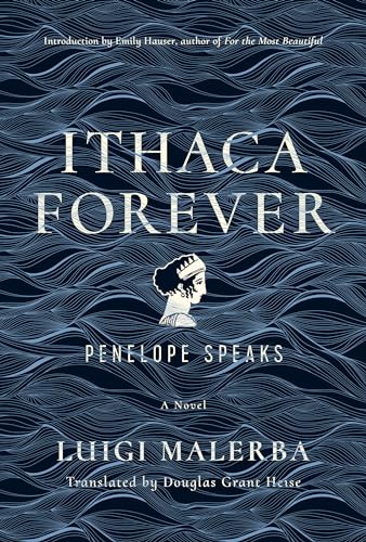 Stock image for Ithaca Forever: Penelope Speaks, A Novel for sale by Books Unplugged