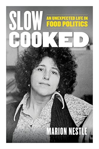 Beispielbild fr Slow Cooked: An Unexpected Life in Food Politics: 78 (California Studies in Food and Culture) zum Verkauf von WorldofBooks