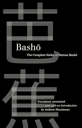 

Basho : The Complete Haiku of Matsuo Basho