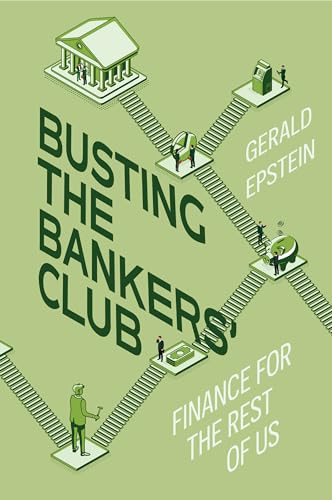 Beispielbild fr Busting the Bankers' Club: Finance for the Rest of Us zum Verkauf von BooksRun