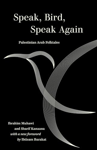 Beispielbild fr Speak, Bird, Speak Again: Palestinian Arab Folktales zum Verkauf von Lakeside Books