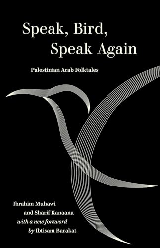 Stock image for Speak, Bird, Speak Again: Palestinian Arab Folktales for sale by Lakeside Books