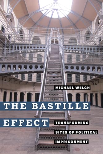 Beispielbild fr The Bastille Effect: Transforming Sites of Political Imprisonment zum Verkauf von Books From California