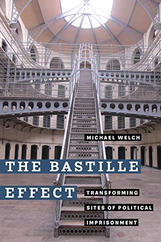 Imagen de archivo de The Bastille Effect: Transforming Sites of Political Imprisonment a la venta por Books From California
