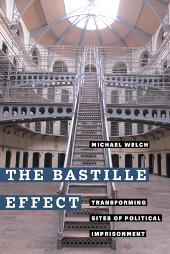 Stock image for The Bastille Effect: Transforming Sites of Political Imprisonment for sale by Books From California