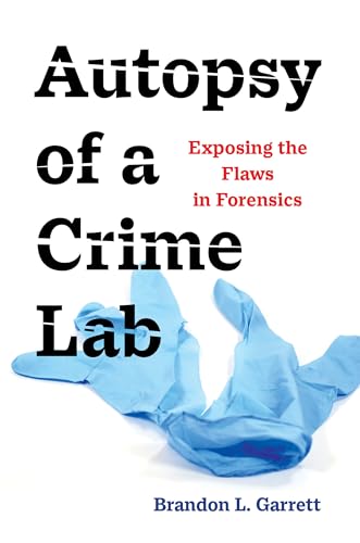 Stock image for Autopsy of a Crime Lab for sale by Blackwell's