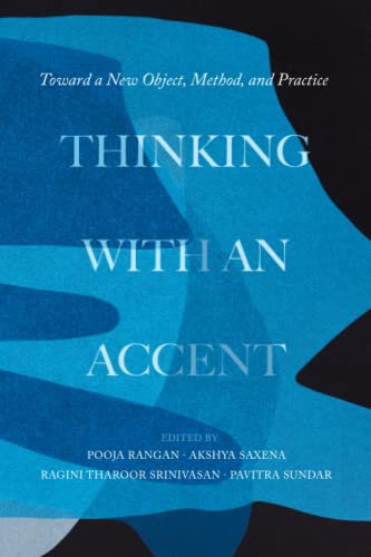9780520389731: Thinking with an Accent: Toward a New Object, Method, and Practice: 3 (California Studies in Music, Sound, and Media)
