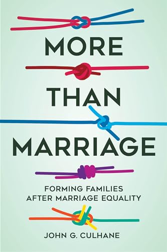 Imagen de archivo de More Than Marriage: Forming Families after Marriage Equality a la venta por WorldofBooks