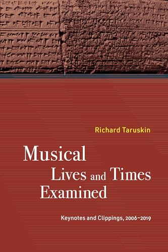 9780520392007: Musical Lives and Times Examined: Keynotes and Clippings, 2006–2019