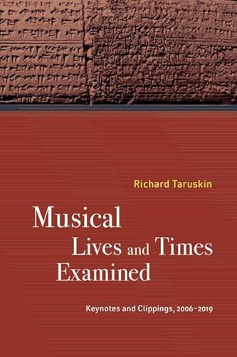 9780520392014: Musical Lives and Times Examined: Keynotes and Clippings, 2006-2019