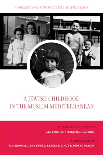 Beispielbild fr A Jewish Childhood in the Muslim Mediterranean zum Verkauf von Blackwell's