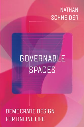 Stock image for Governable Spaces: Democratic Design for Online Life for sale by Books From California