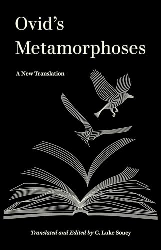 Stock image for Ovids Metamorphoses: A New Translation (World Literature in Translation) [Paperback] Soucy, C. Luke and Ovid for sale by Lakeside Books