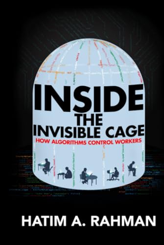 Stock image for Inside the Invisible Cage - How Algorithms Control Workers for sale by PBShop.store UK