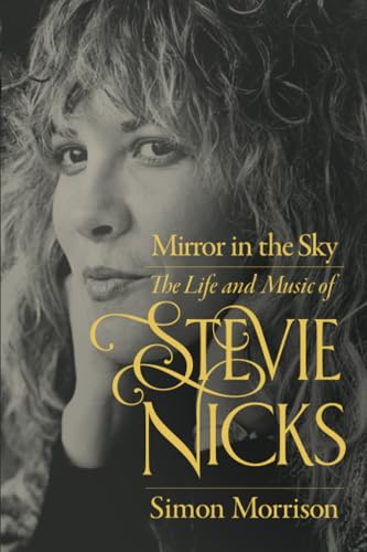 Beispielbild fr Mirror in the Sky: The Life and Music of Stevie Nicks zum Verkauf von Books From California