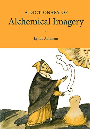 9780521000000: A Dictionary of Alchemical Imagery