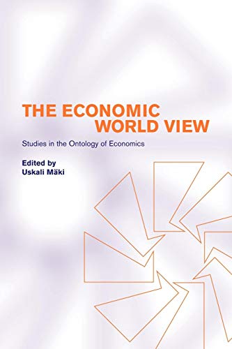 Stock image for The Economic World View: Studies in the Ontology of Economics for sale by Chiron Media