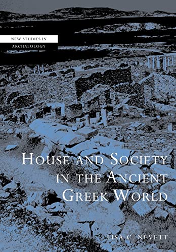 Stock image for HOUSE AND SOCIETY IN THE ANCIENT GREEK WORLD for sale by BISON BOOKS - ABAC/ILAB