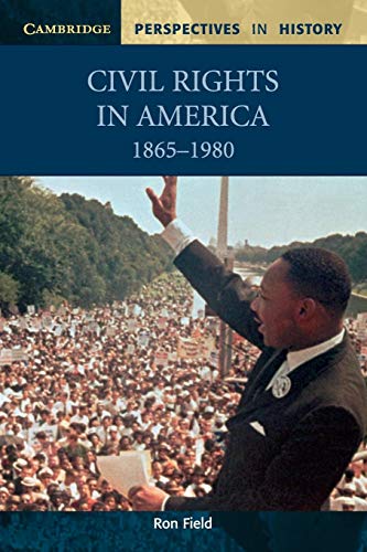 Imagen de archivo de Civil Rights in America, 1865-1980 (Cambridge Perspectives in History) a la venta por Bahamut Media