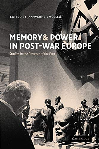 Beispielbild fr Memory and Power in Post-War Europe: Studies in the Presence of the Past zum Verkauf von ThriftBooks-Atlanta