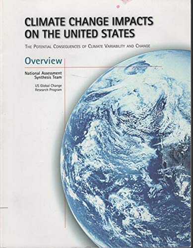 Immagine dell'editore per Climate Change Impacts on the United States - Overview Report: The Potential Consequences of Climate Variability and Change venduto da Amazing Books Pittsburgh