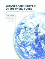 Climate Change Impacts on the United States; The Potential Consequences of Climate Variability an...