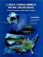 Climate Change Impacts on the United States: The Potential Consequences of Climate Variability an...