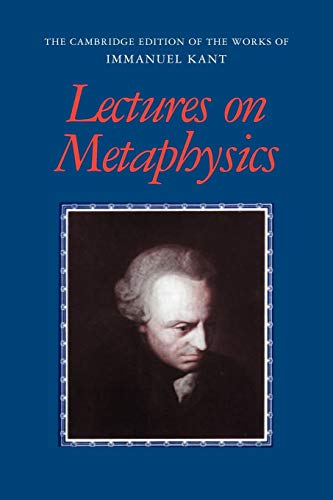 Stock image for Lectures on Metaphysics (The Cambridge Edition of the Works of Immanuel Kant) for sale by M & M Books