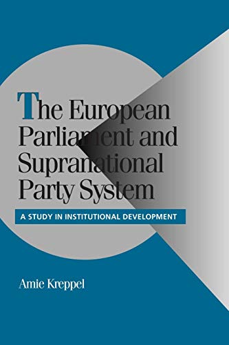 9780521000796: The European Parliament and Supranational Party System: A Study in Institutional Development (Cambridge Studies in Comparative Politics)