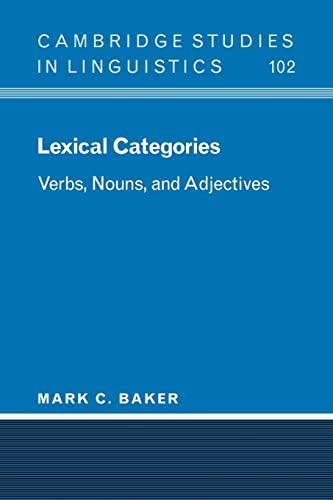 9780521001106: Lexical Categories: Verbs, Nouns and Adjectives: 102 (Cambridge Studies in Linguistics, Series Number 102)