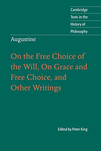 Imagen de archivo de Augustine: On the Free Choice of the Will, on Grace and Free Choice, and Other Writings a la venta por Blackwell's