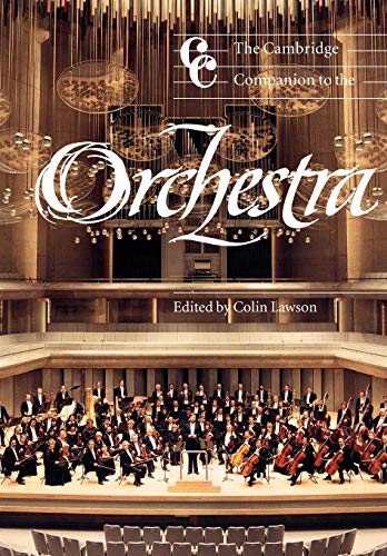 Stock image for The Cambridge Companion to the Orchestra for sale by Better World Books: West